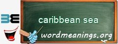 WordMeaning blackboard for caribbean sea